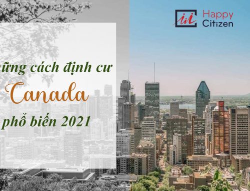 Giới thiệu những cách đi định cư Canada phổ biến 2021